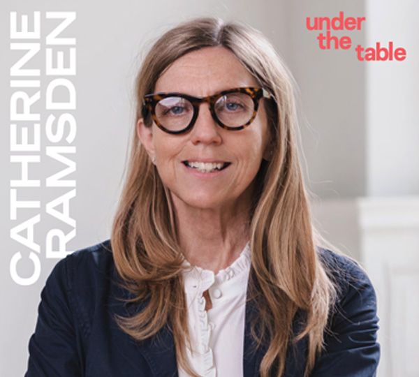 Under the Table with Catherine Ramsden